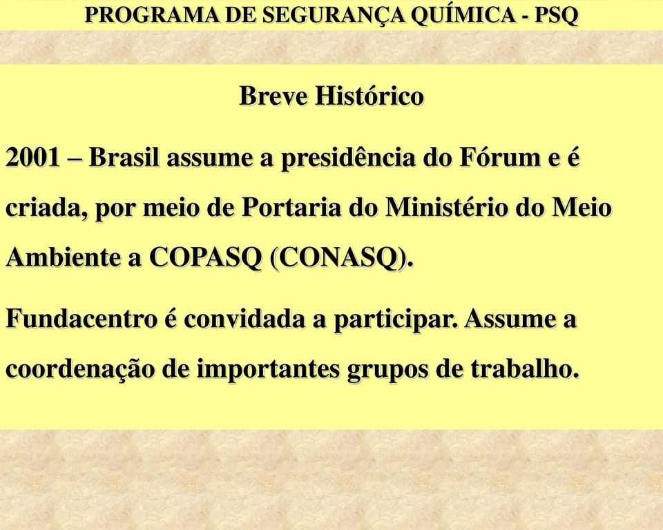 Ministério do Meio Ambiente a COPASQ (CONASQ).