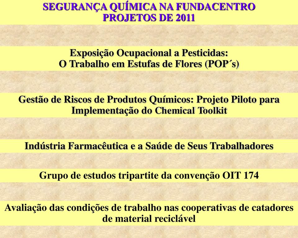 Chemical Toolkit Indústria Farmacêutica e a Saúde de Seus Trabalhadores Grupo de estudos tripartite da