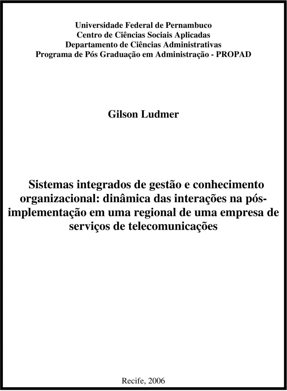 Ludmer Sistemas integrados de gestão e conhecimento organizacional: dinâmica das