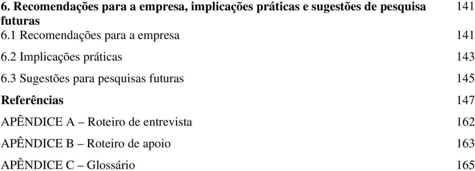 2 Implicações práticas 143 6.