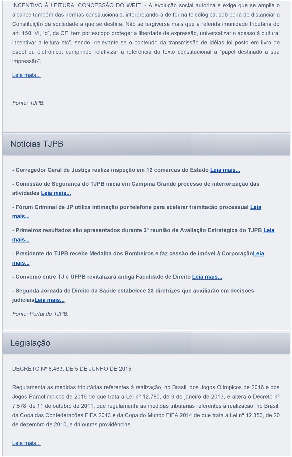 Não se tergiversa mais que a referida imunidade tributária do art.