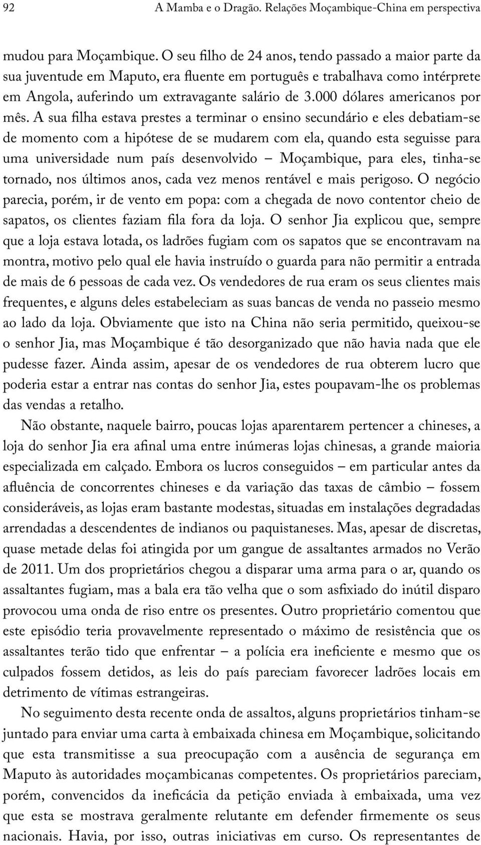 000 dólares americanos por mês.