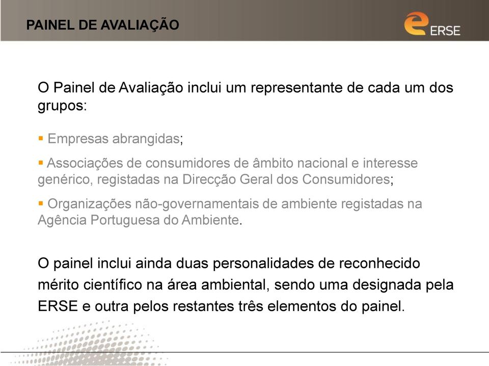 não-governamentais de ambiente registadas na Agência Portuguesa do Ambiente.