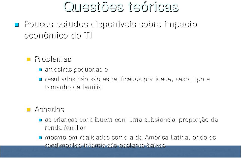 família Achados as crianças contribuem com uma substancial proporção da renda familiar