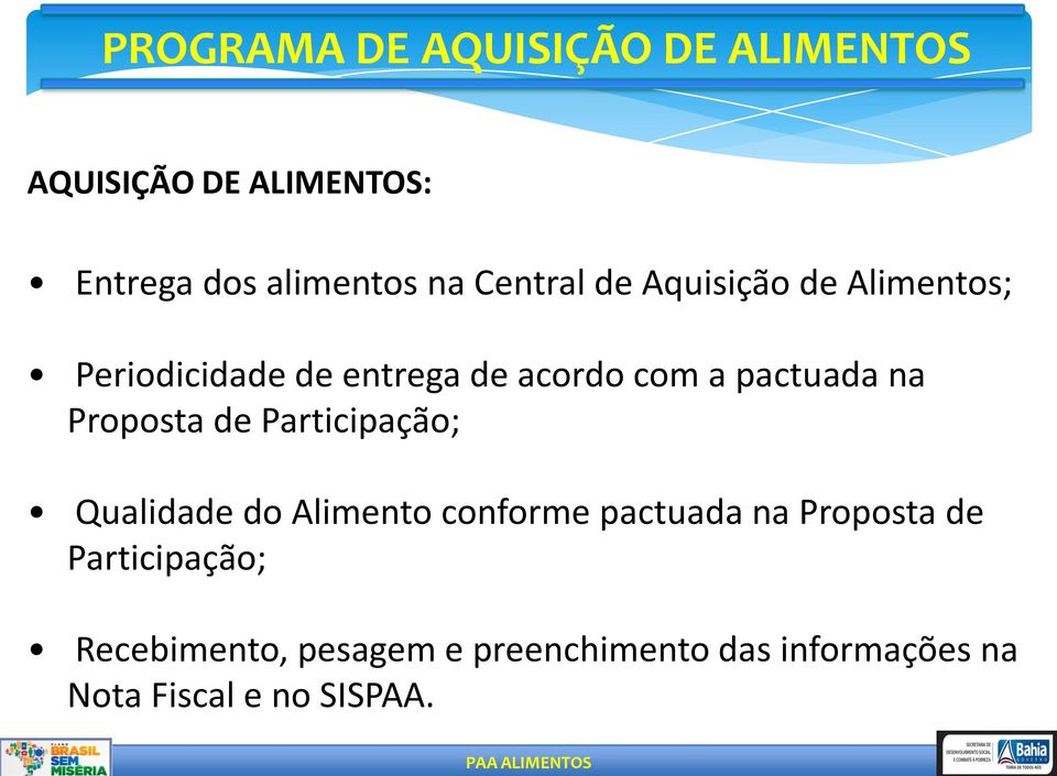 Participação; Qualidade do Alimento conforme pactuada na Proposta de