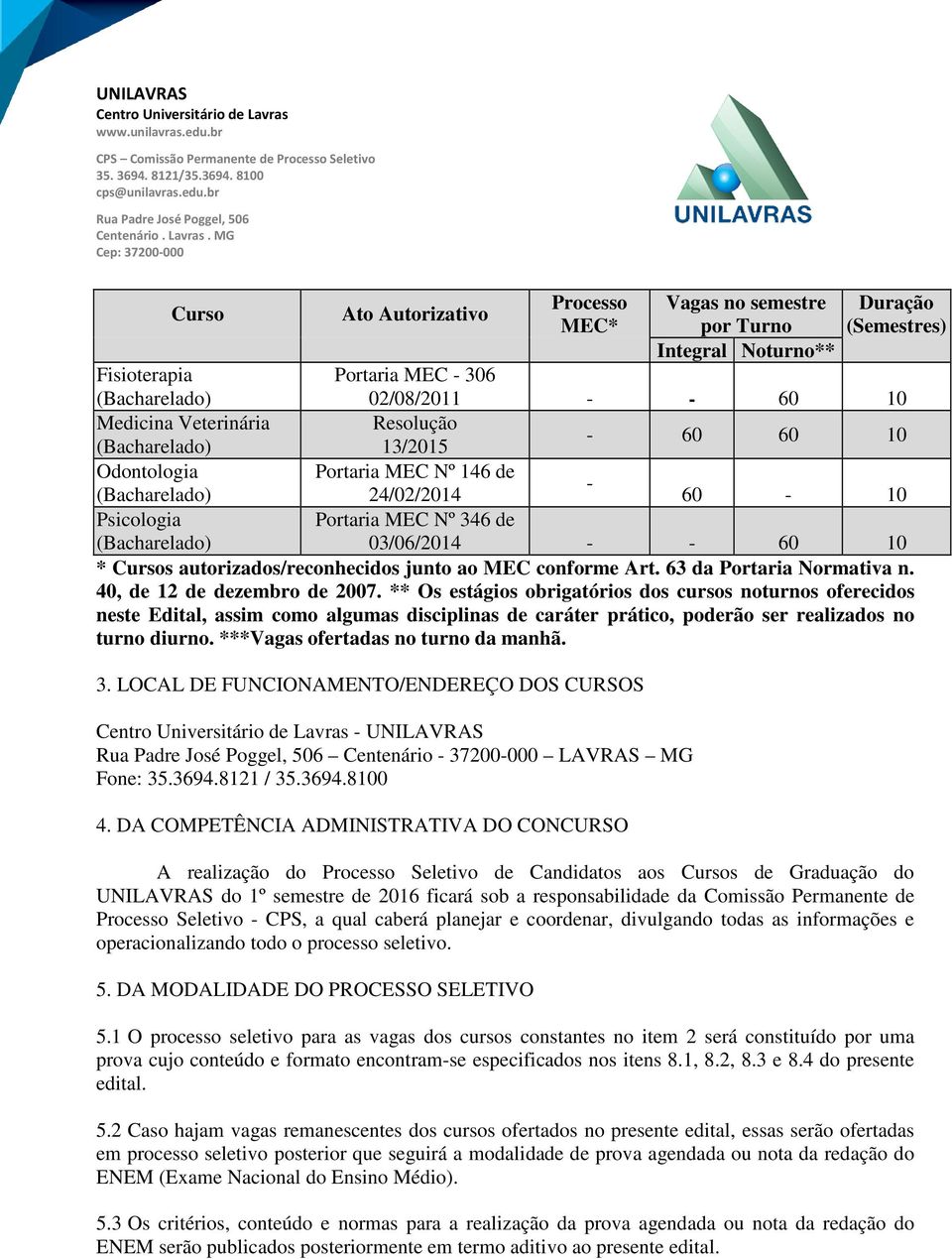 63 da Portaria Normativa n. 40, de 12 de dezembro de 2007.