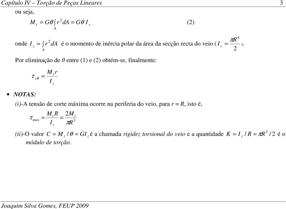 Por eliminção de enre (1 e ( oém-se, finlmene: I r NOTS: (i- ensão de core máim ocorre n