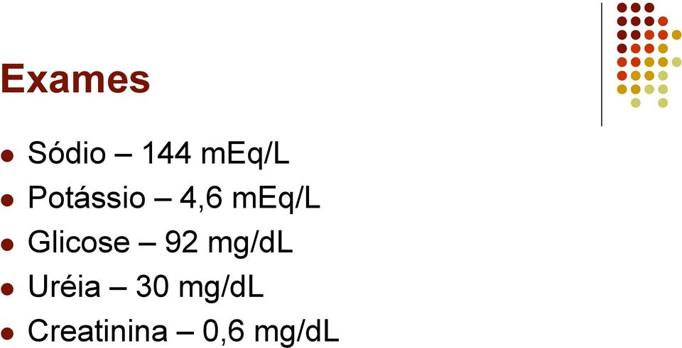 Glicose 92 mg/dl Uréia