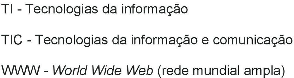 da informação e comunicação