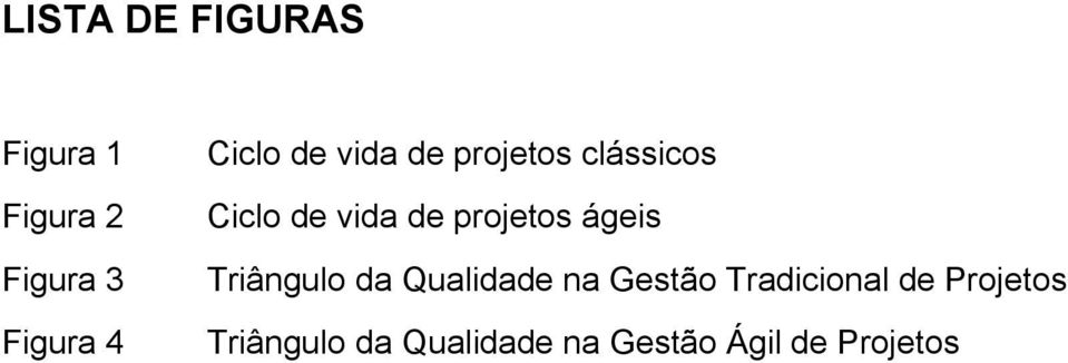 projetos ágeis Triângulo da Qualidade na Gestão