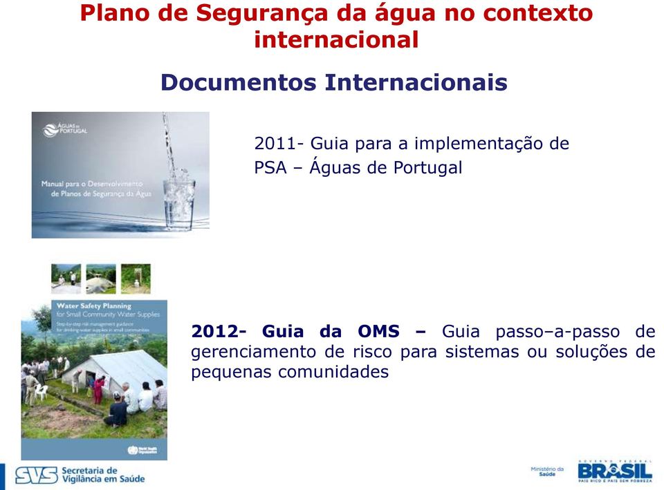 PSA Águas de Portugal 2012- Guia da OMS Guia passo a-passo de