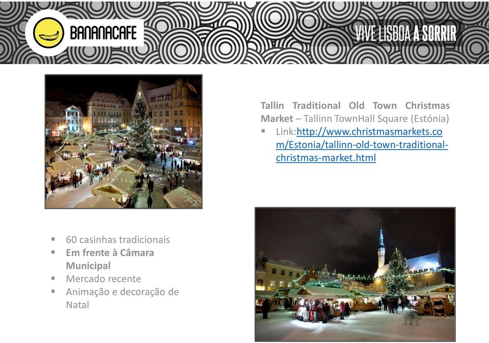 Christmas Market Tallinn TownHall Square (Estónia) Link:http://www.