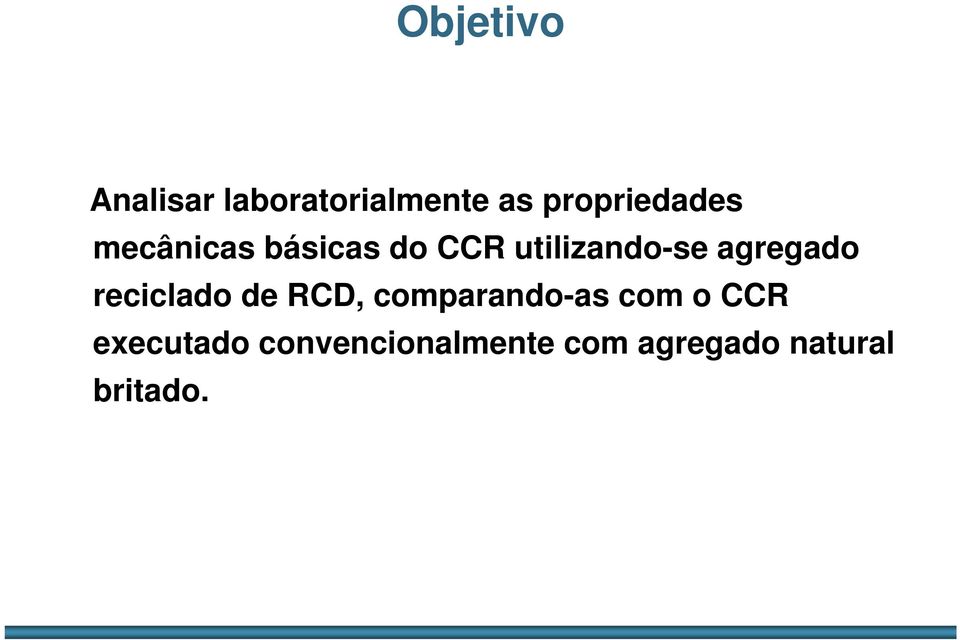 utilizando-se agregado reciclado de RCD,