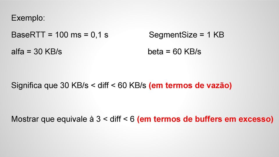 KB/s < diff < 60 KB/s (em termos de vazão) Mostrar