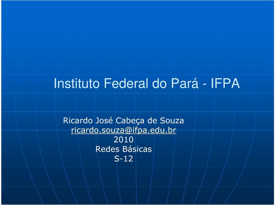 Souza ricardo.souza@ifpa.
