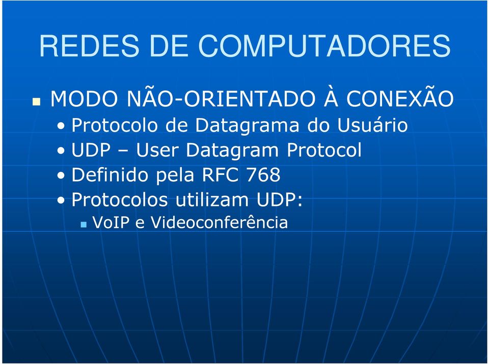 Usuário UDP User Datagram Protocol Definido