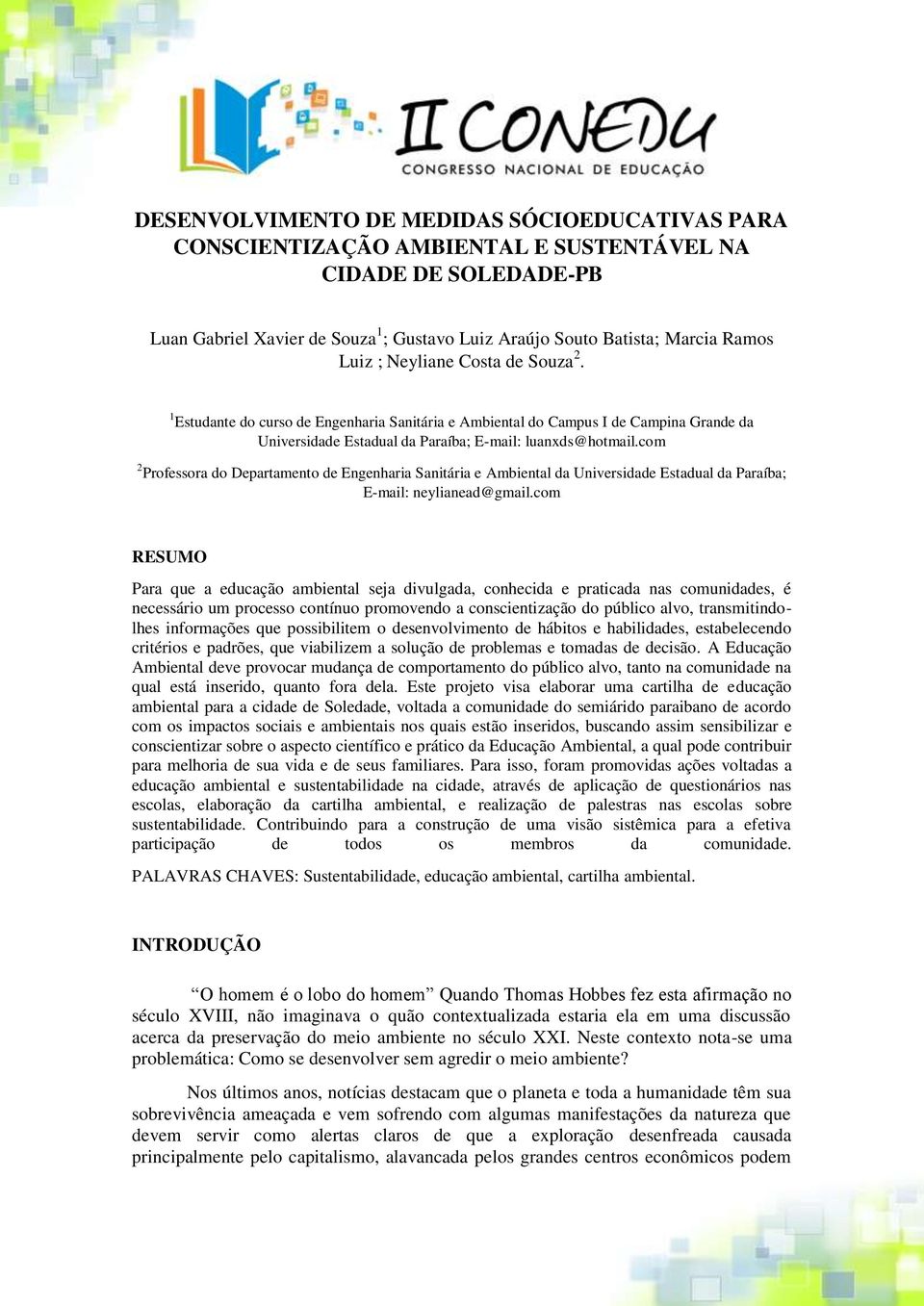 com 2 Professora do Departamento de Engenharia Sanitária e Ambiental da Universidade Estadual da Paraíba; E-mail: neylianead@gmail.