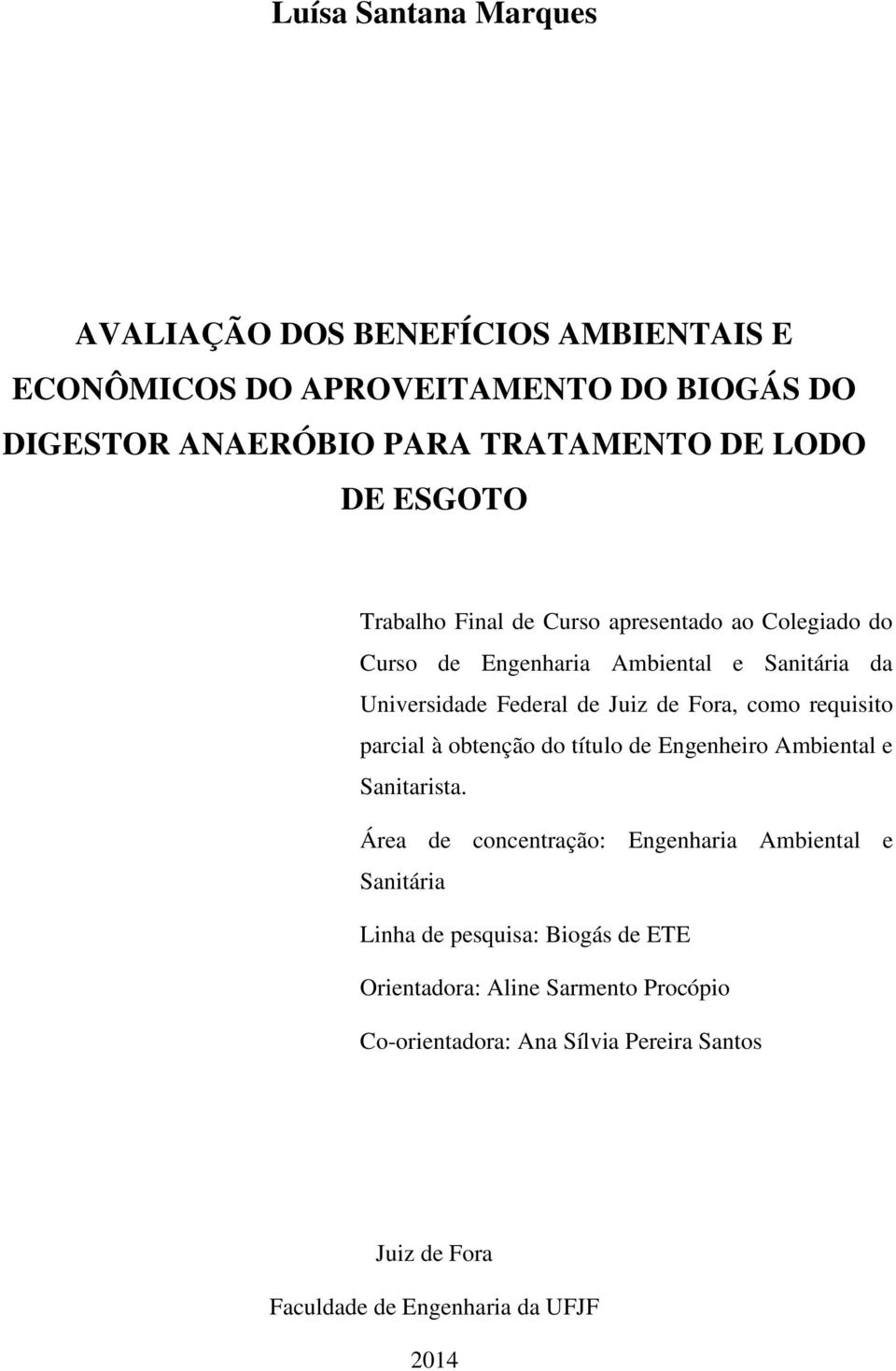 requisito parcial à obtenção do título de Engenheiro Ambiental e Sanitarista.