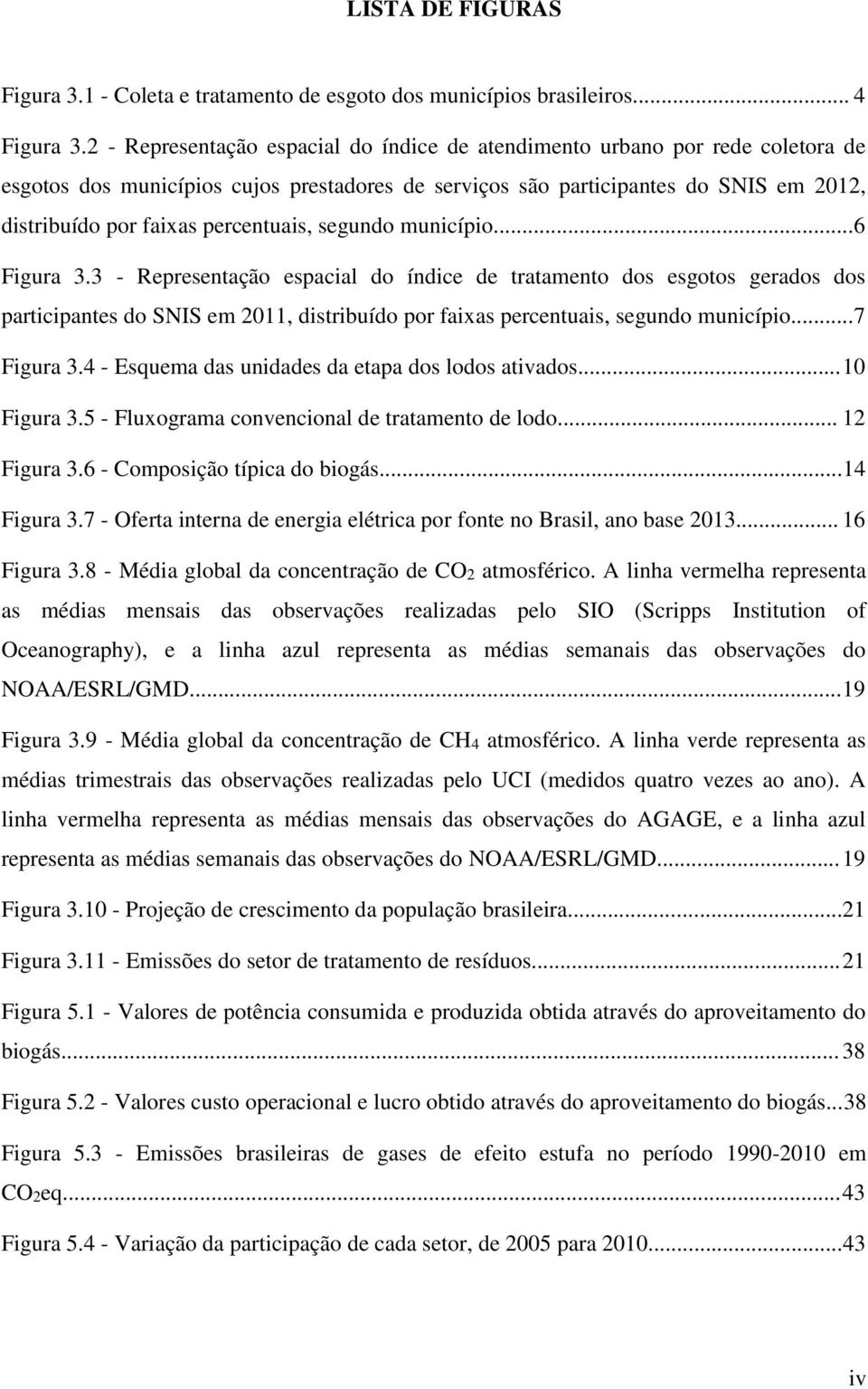 percentuais, segundo município...6 Figura 3.