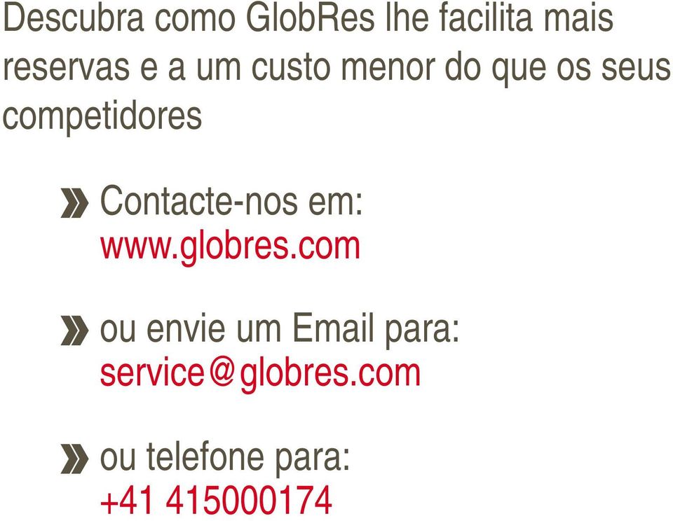 competidores Contacte-nos em: www.globres.