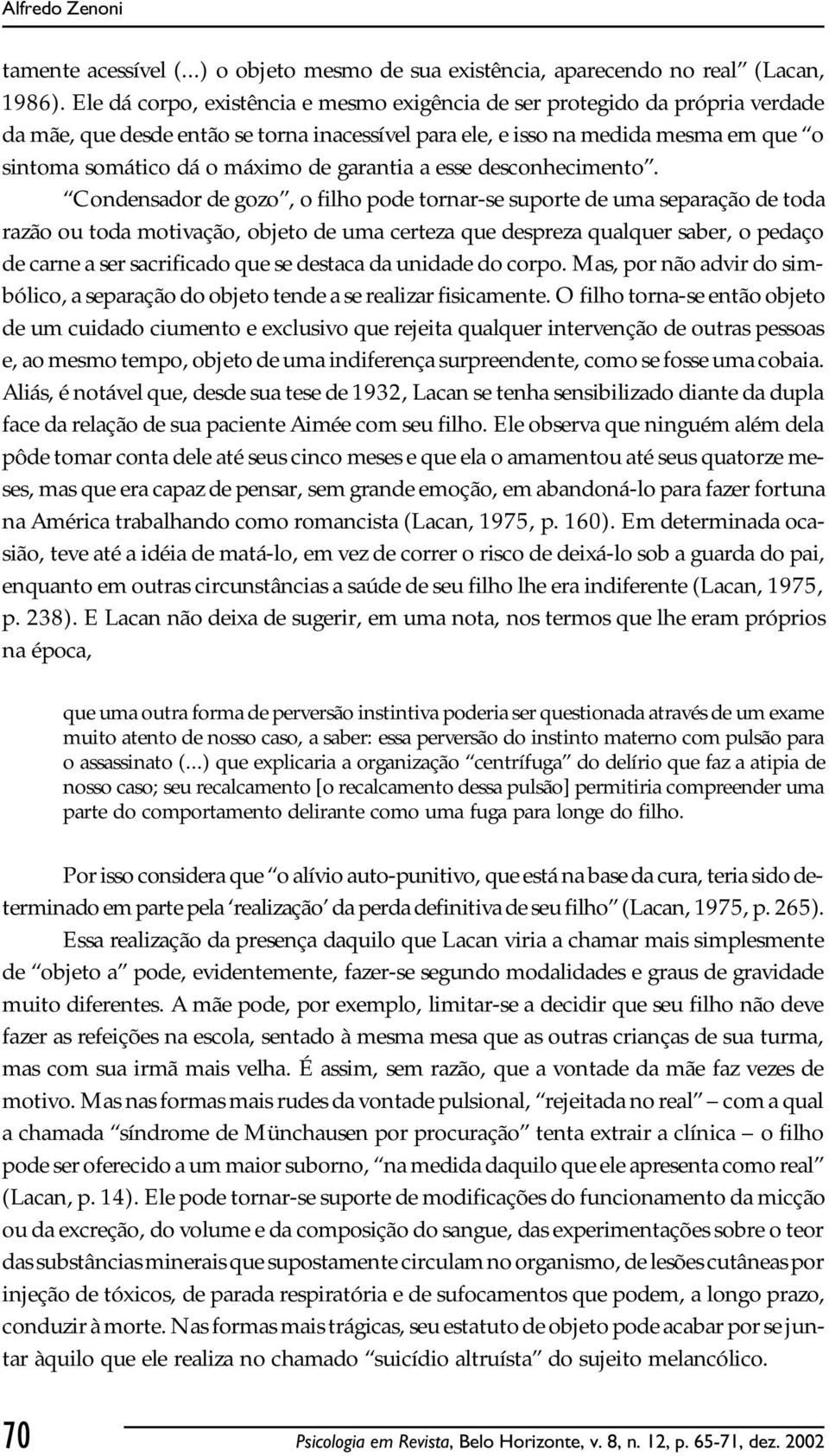 garantia a esse desconhecimento.