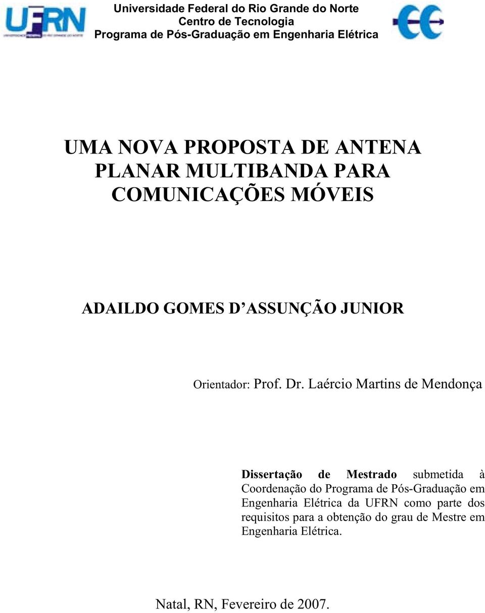 Laércio Martins de Mendonça Dissertação de Mestrado submetida à Coordenação do Programa de Pós-Graduação em Engenharia