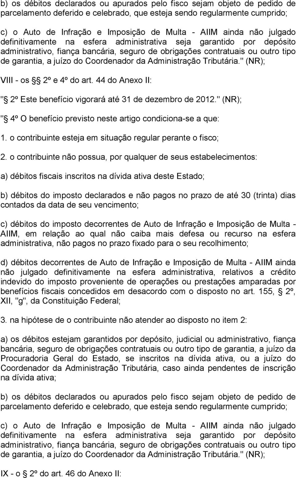 benefício vigorará até 31 de