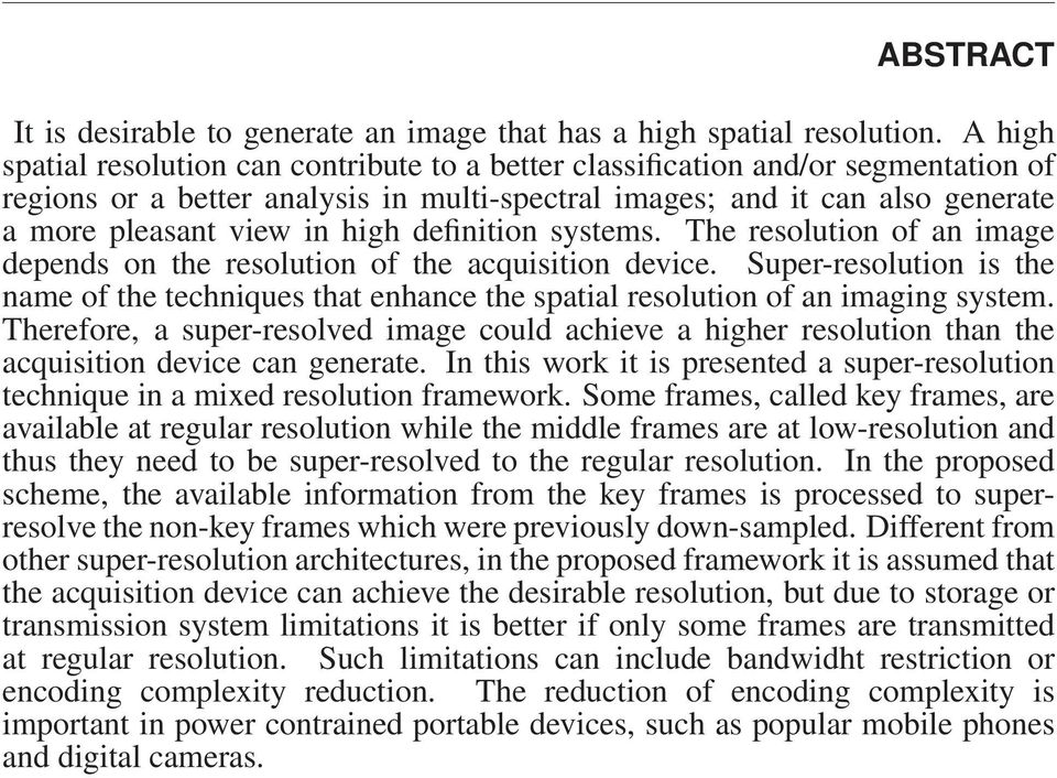 definition systems. The resolution of an image depends on the resolution of the acquisition device.