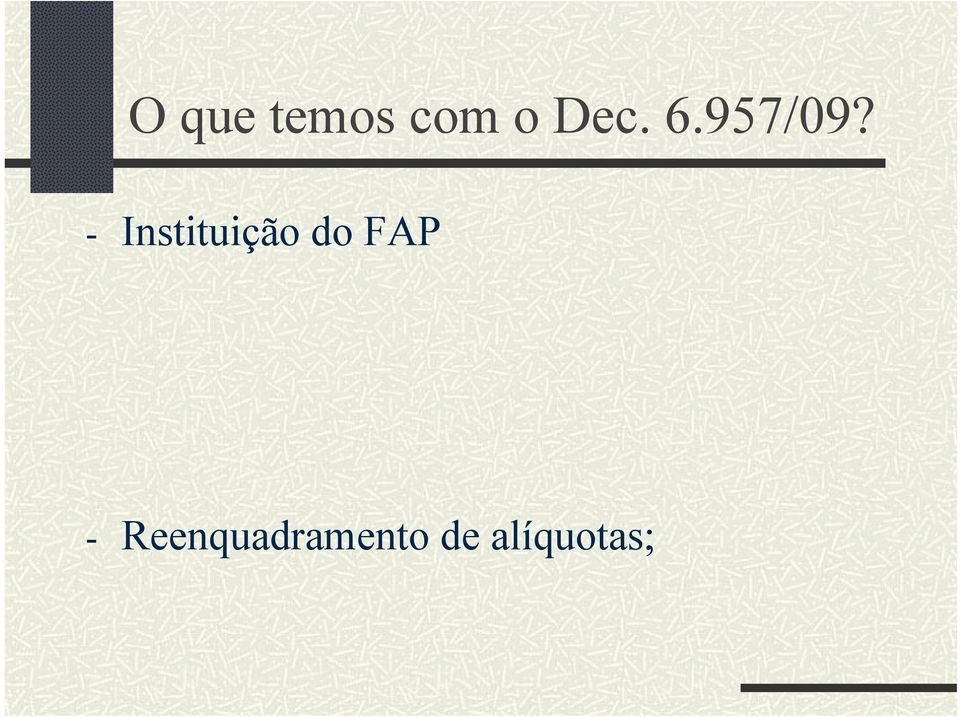 - Instituição do FAP