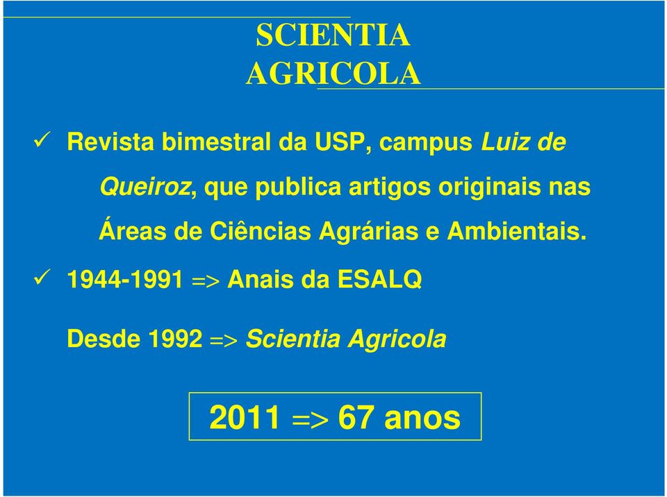 Áreas de Ciências Agrárias e Ambientais.