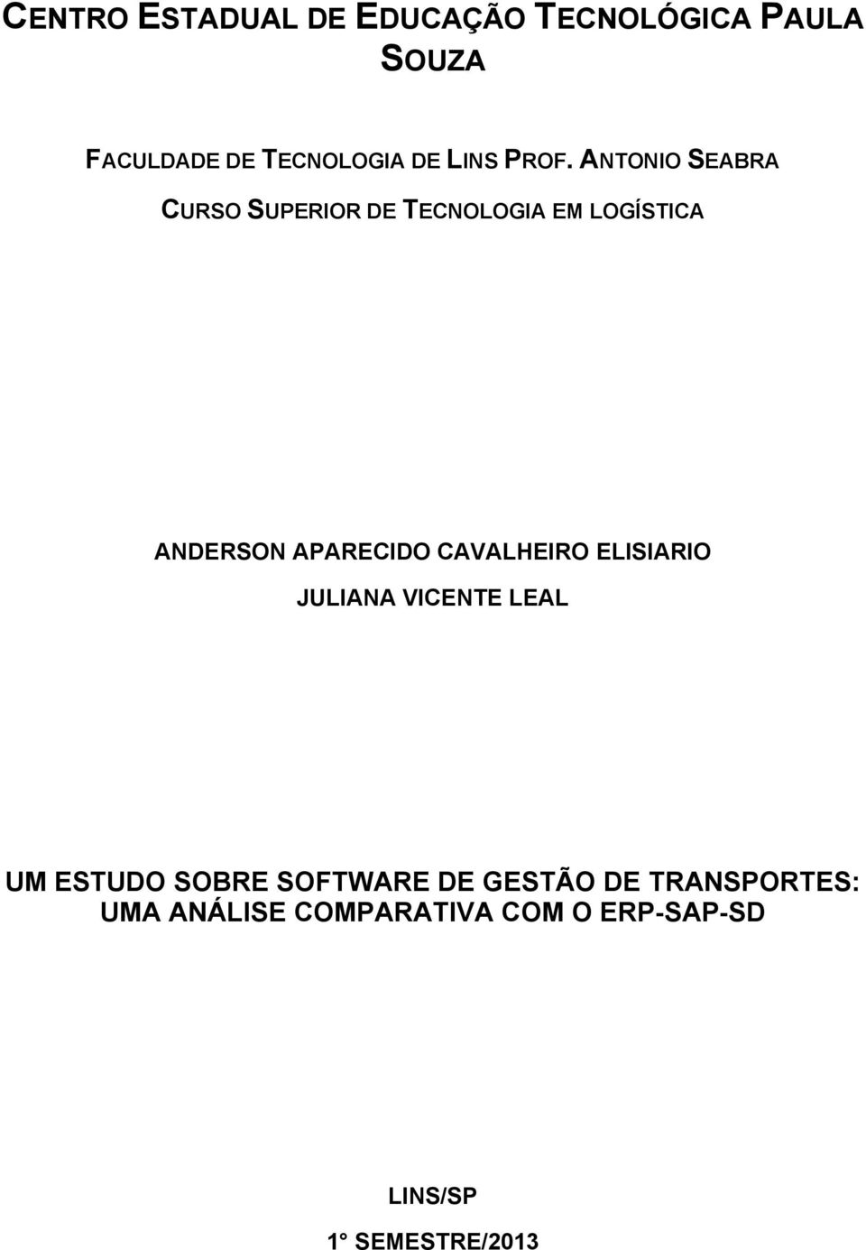 ANTONIO SEABRA CURSO SUPERIOR DE TECNOLOGIA EM LOGÍSTICA ANDERSON APARECIDO