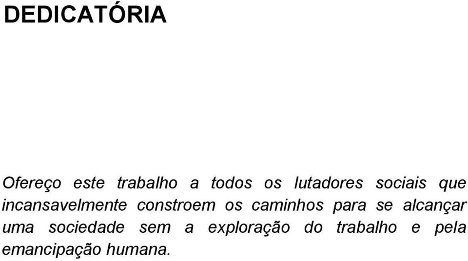 os caminhos para se alcançar uma sociedade sem