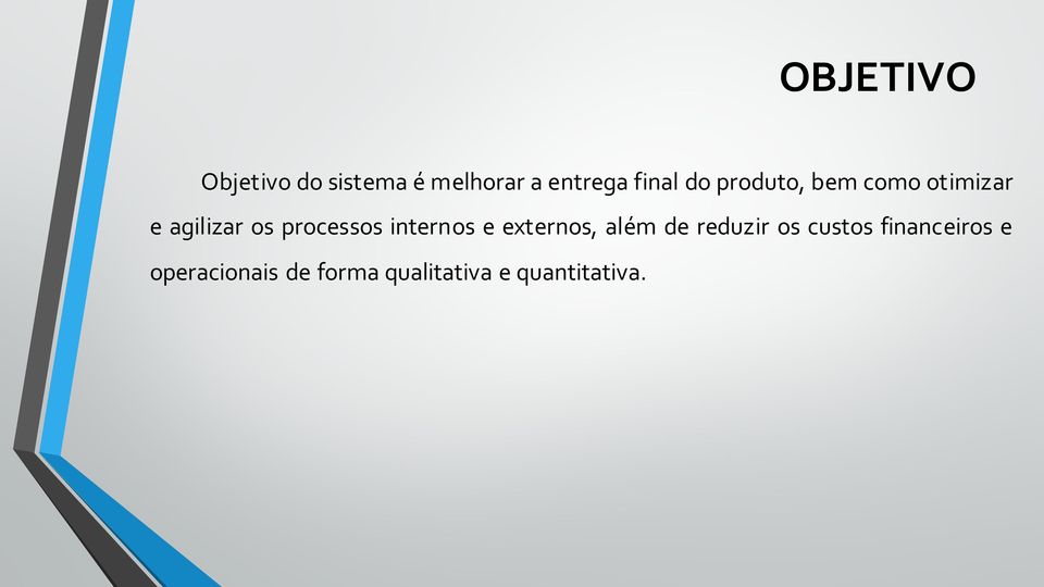 processos internos e externos, além de reduzir os