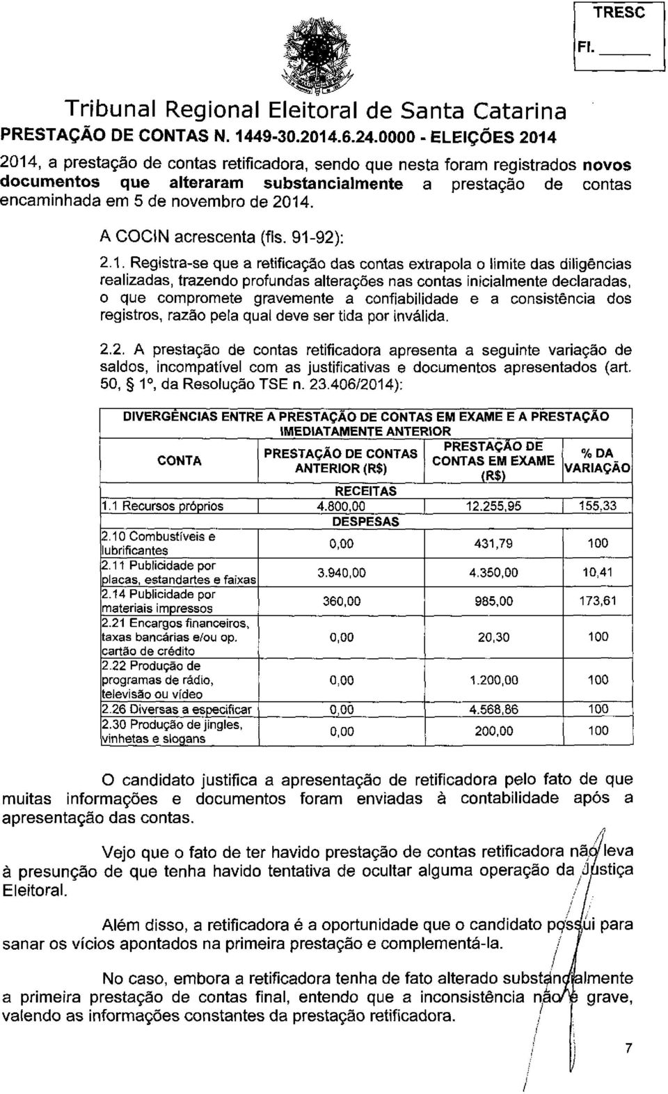 . A COCIN acrescenta (fis. 91-