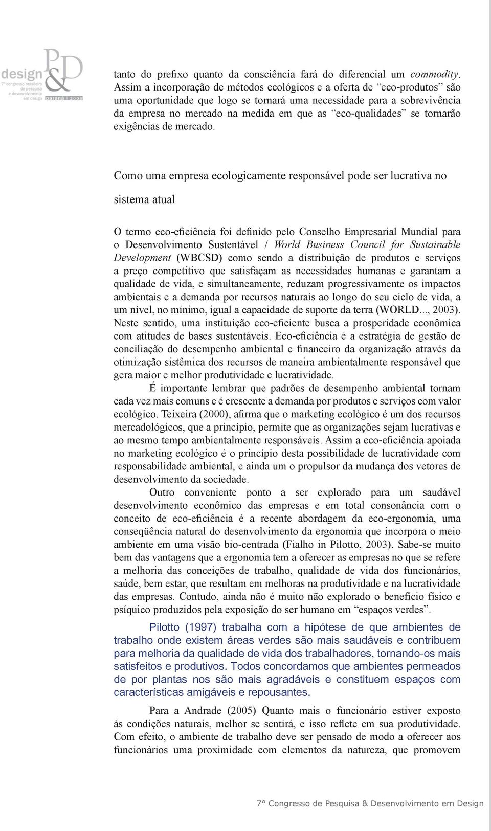 eco-qualidades se tornarão exigências de mercado.