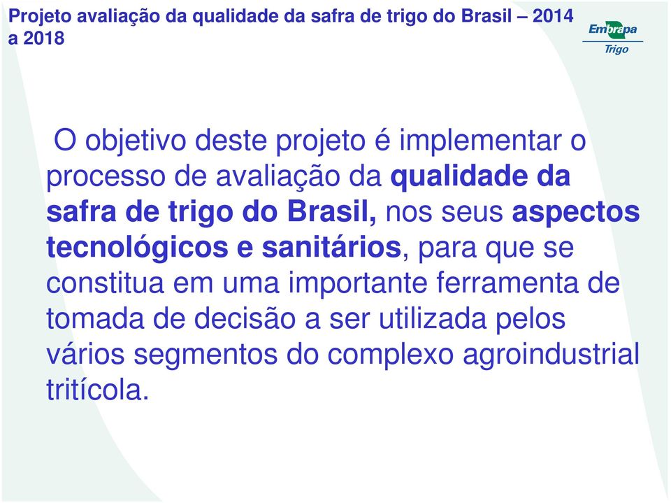 sanitários, para que se constitua em uma importante ferramenta de tomada