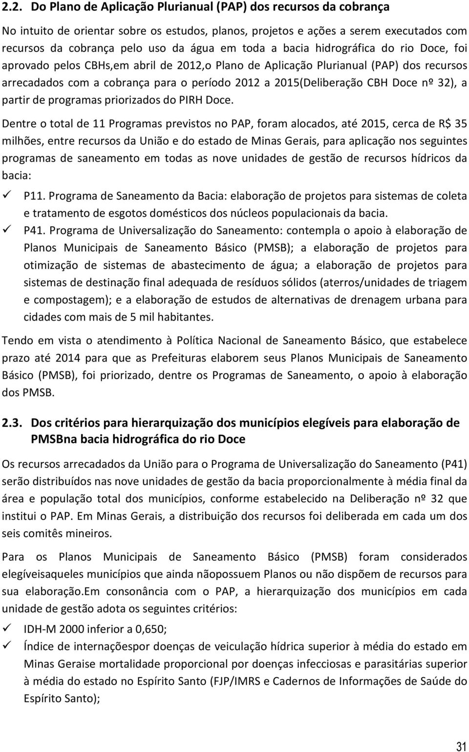 CBH Doce nº 32), a partir de programas priorizados do PIRH Doce.