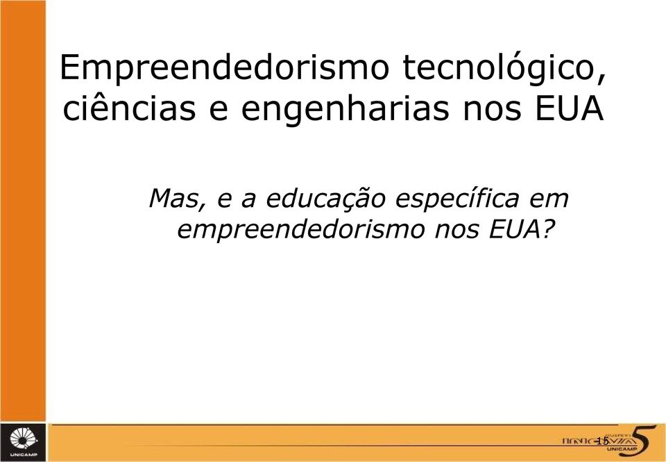 Mas, e a educação específica