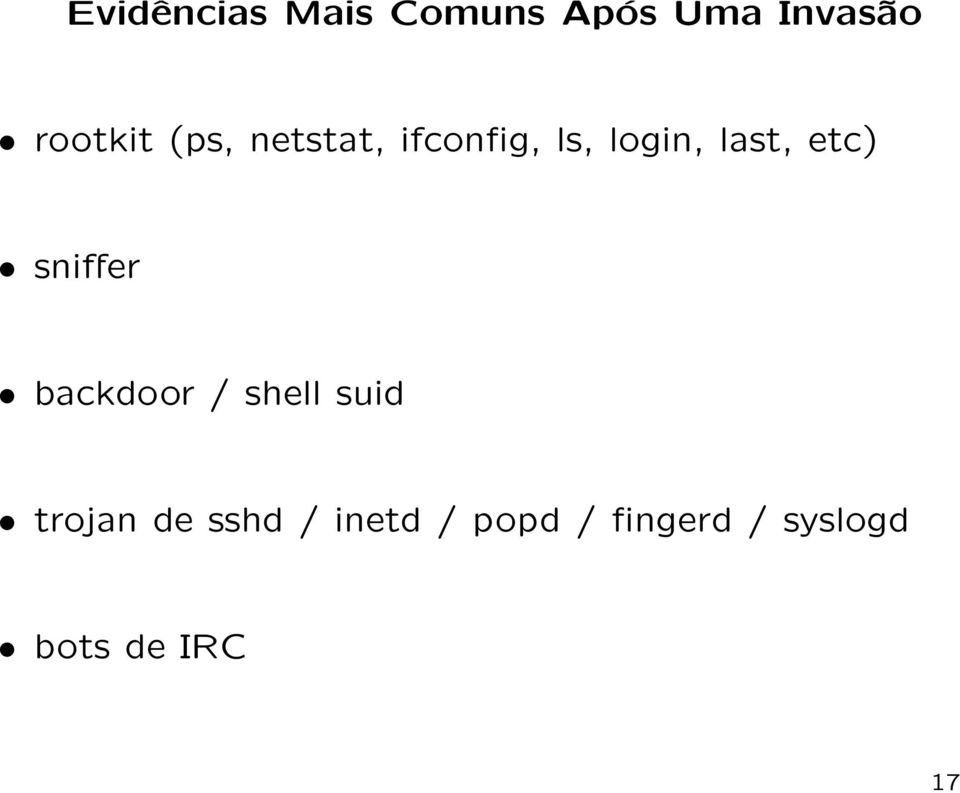 last, etc) sniffer backdoor / shell suid