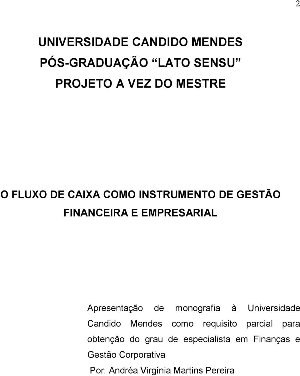 monografia à Universidade Candido Mendes como requisito parcial para obtenção do