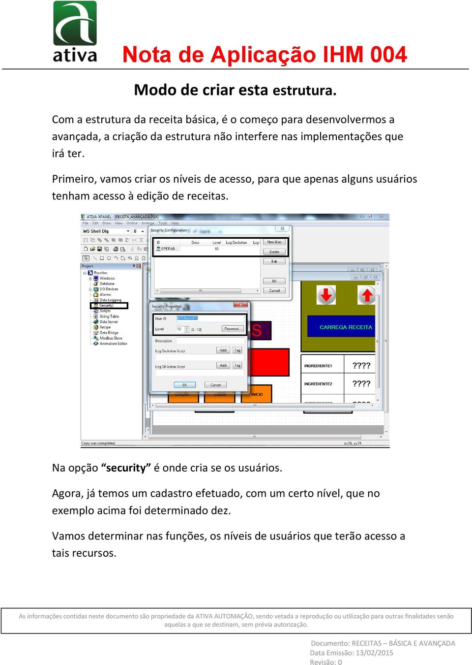 implementações que irá ter.