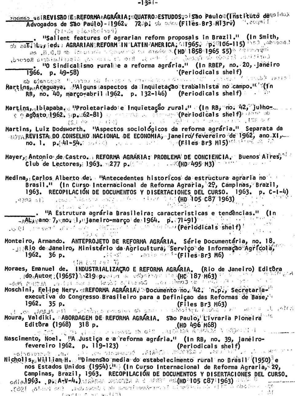 .i(HD 1858;1965 55) "0 Sindicalismo rural;)e a reforma agraria." (InRBEP, no. 20, Ja-eiro '(Periodicals shelf) 1966. p. 49-58) Ilar tnj,,araguaya.
