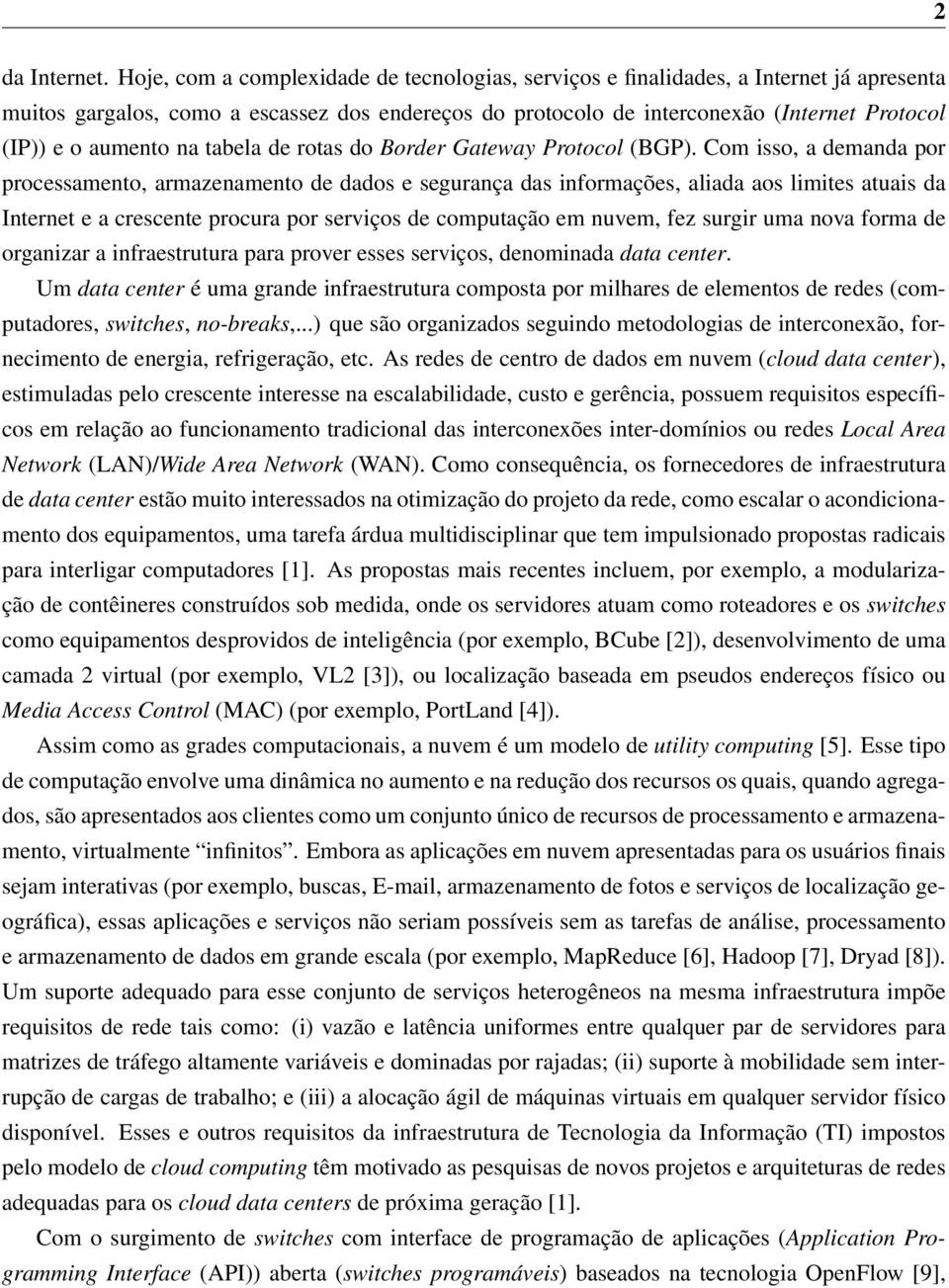 aumento na tabela de rotas do Border Gateway Protocol (BGP).