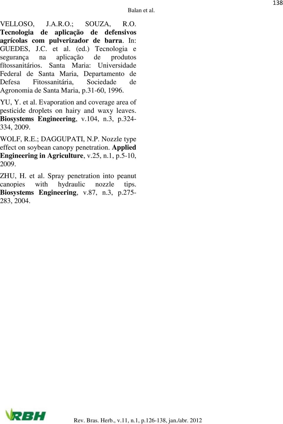 Santa Maria: Universidade Federal de Santa Maria, Departamento de Defesa Fitossanitária, Sociedade de Agronomia de Santa Maria, p.31-60, 1996. YU, Y. et al.