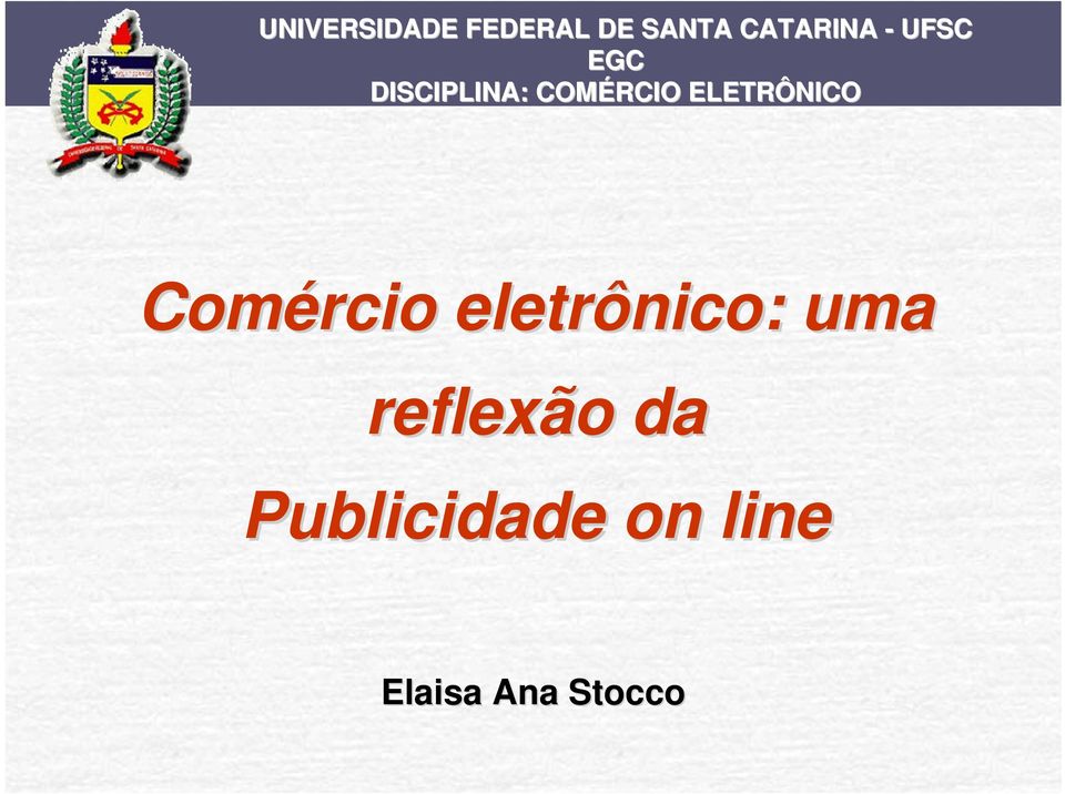 ELETRÔNICO Comércio eletrônico: uma