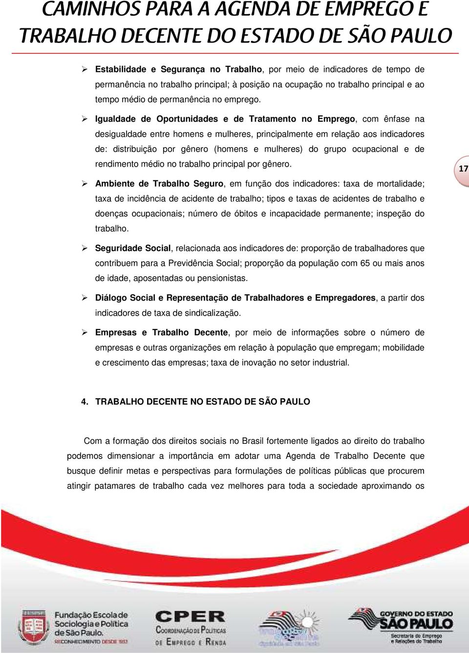 grupo ocupacional e de rendimento médio no trabalho principal por gênero.