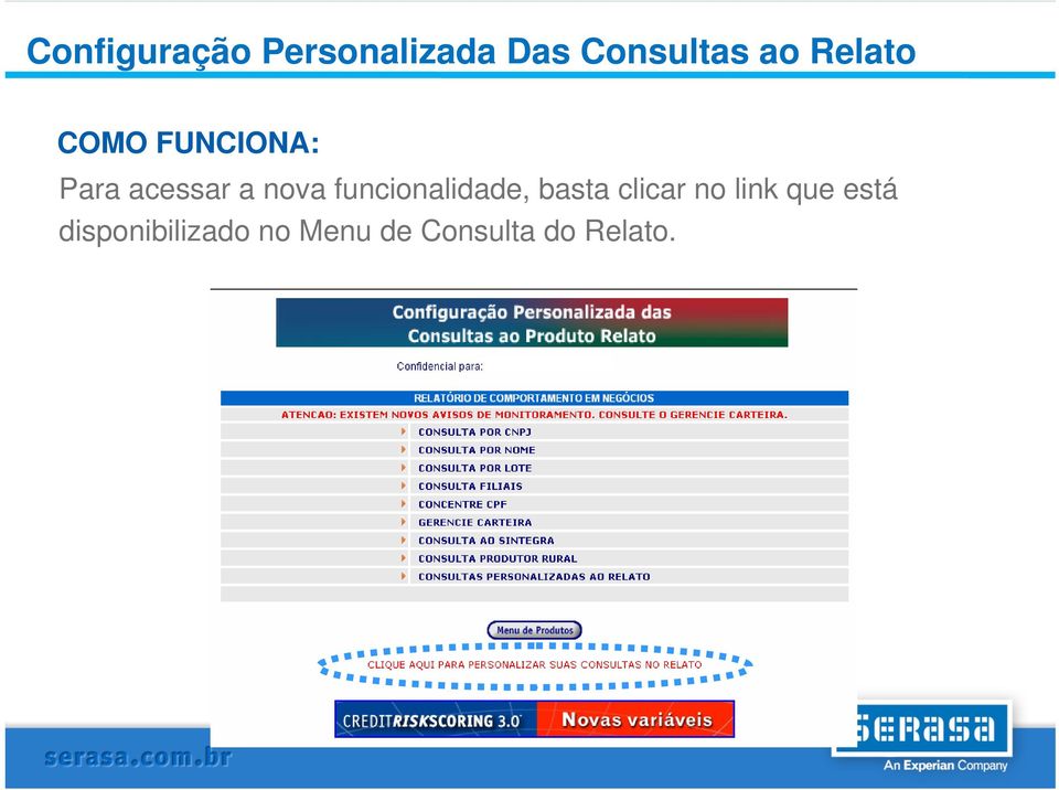 funcionalidade, basta clicar no link que