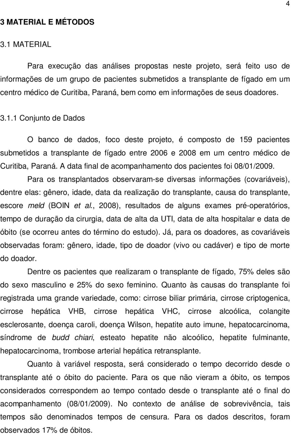 como em informações de seus doadores. 3.1.