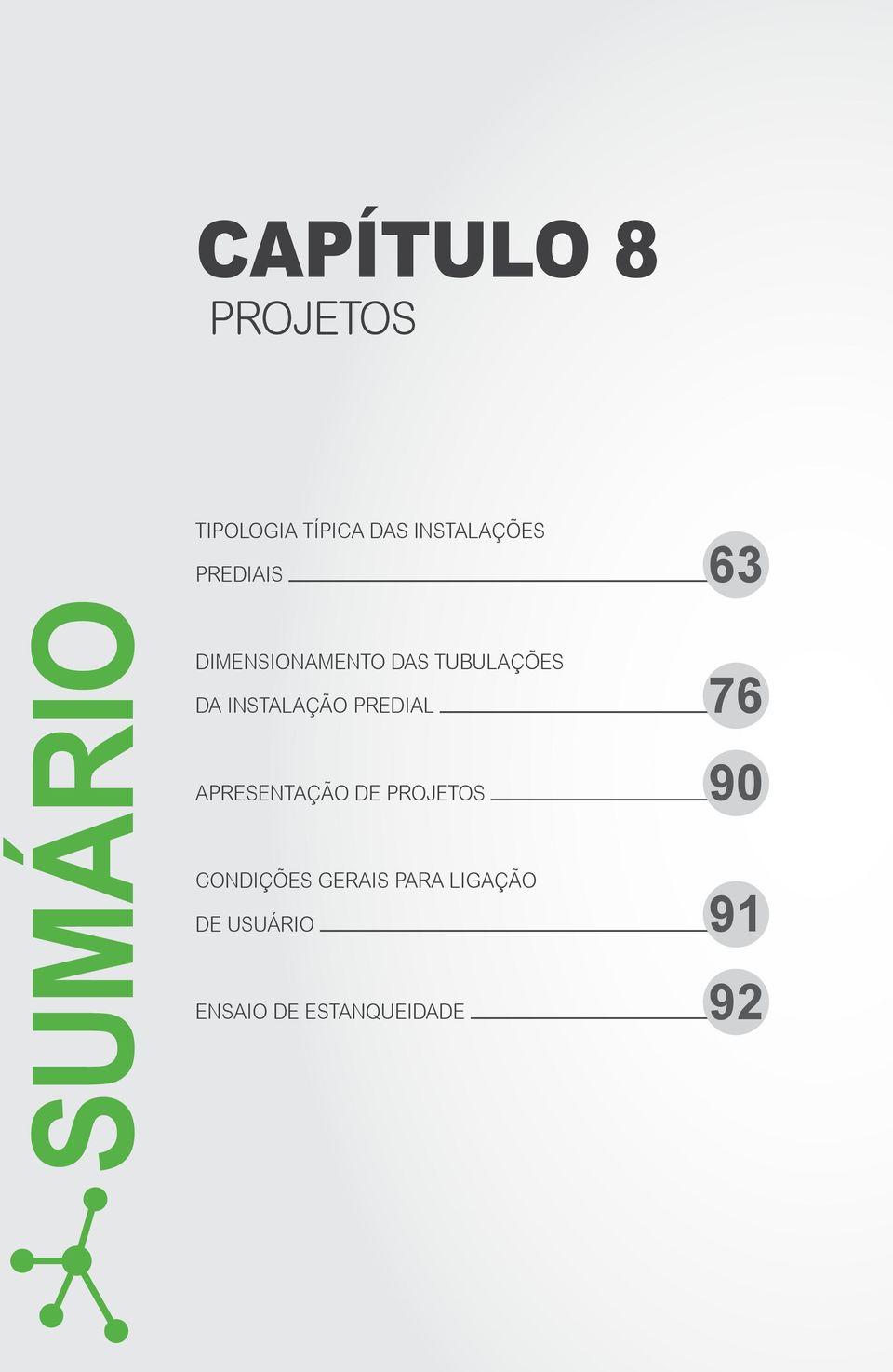 INSTLÇÃO PREDIL PRESENTÇÃO DE PROJETOS CONDIÇÕES