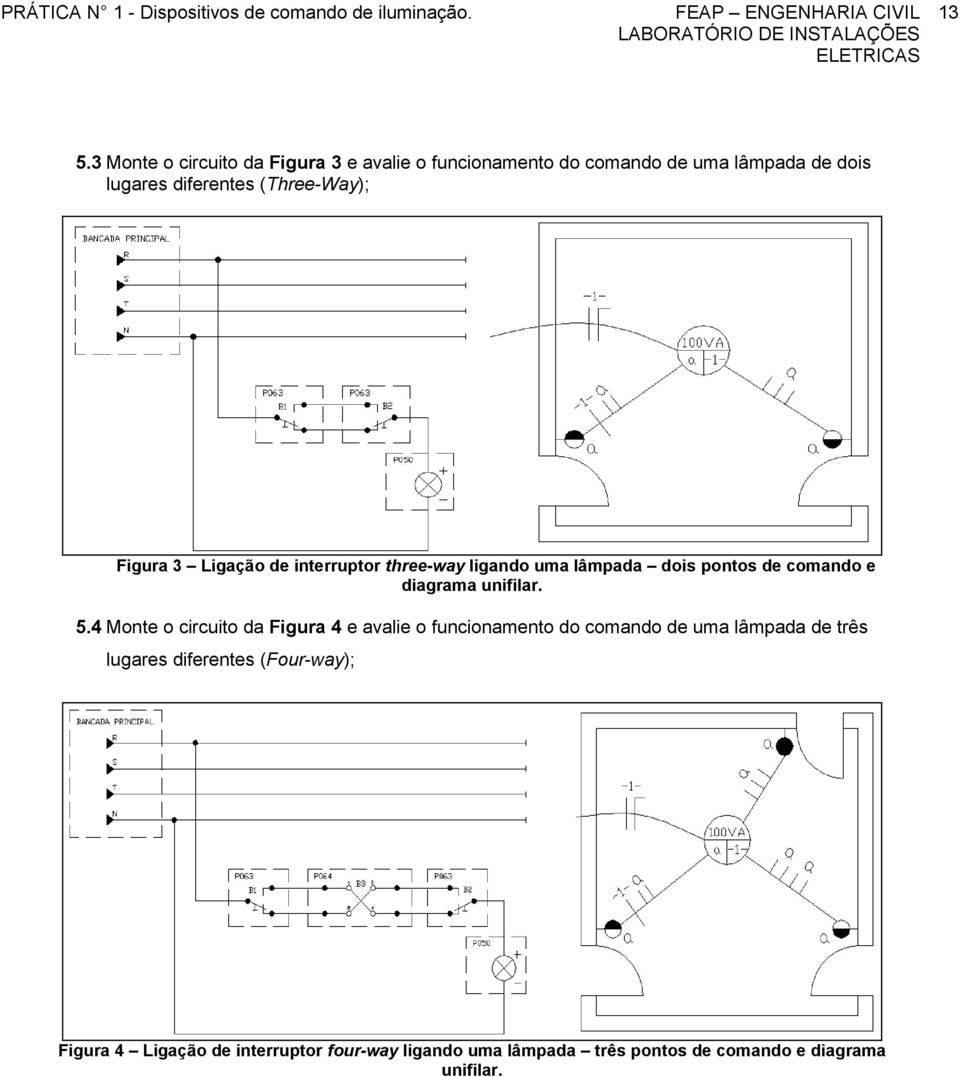 interruptor three-way ligando uma lâmpada dois pontos de comando e diagrama unifilar. 5.